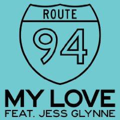 ROUTE 94 FEAT. JESS GLYNNE - MY LOVE